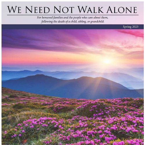 The Compassionate Friends magazine, “We Need Not Walk Alone”